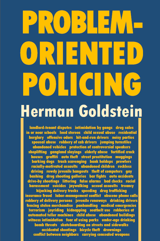 Problem Oriented Policing By Herman Goldstein University Of Wisconsin Law Library